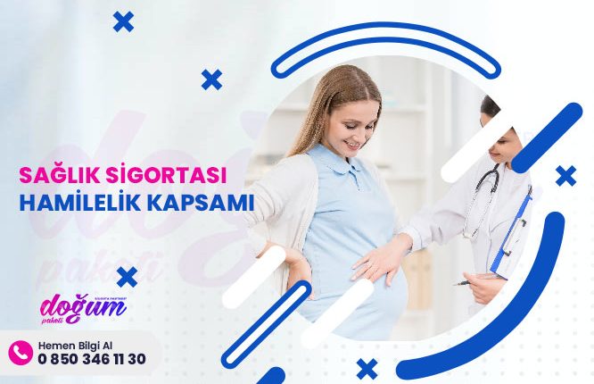 Sağlık Sigortası Hamilelik Kapsamı