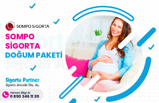 Sompo Sigorta Doğum Paketi