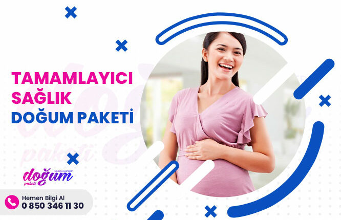 Tamamlayıcı Sağlık Doğum Paketi