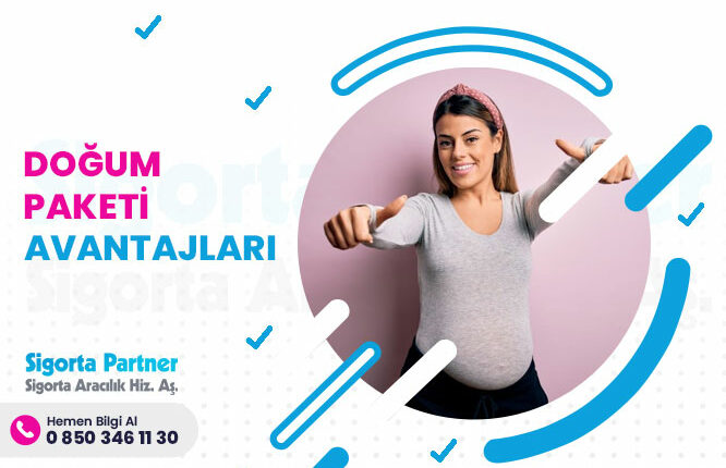 Doğum Paketi Avantajları