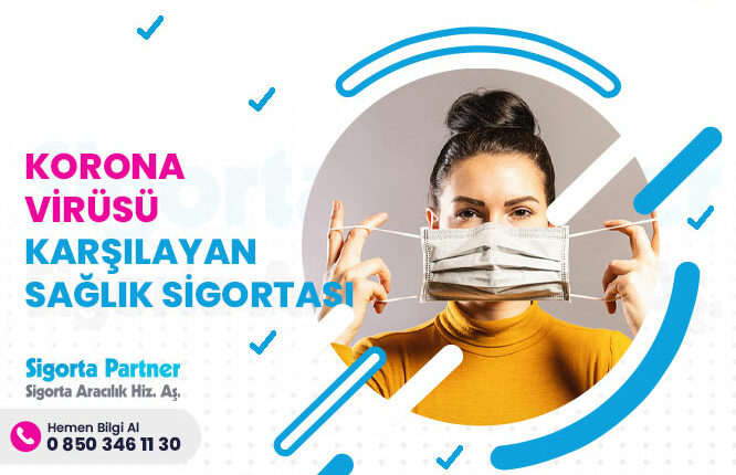 Korona Virüsü Karşılayan Sağlık Sigortası