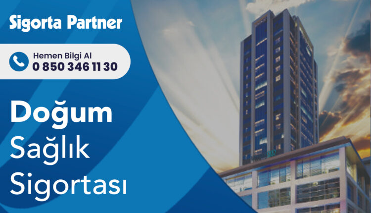 Doğum Sağlık Sigortası