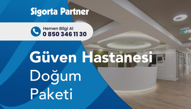 Güven Hastanesi Doğum Paketi