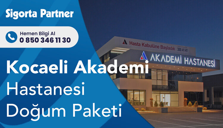 Kocaeli Akademi Hastanesi Doğum Paketi