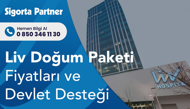 Liv Doğum Paketi Fiyatları ve Devlet Desteği