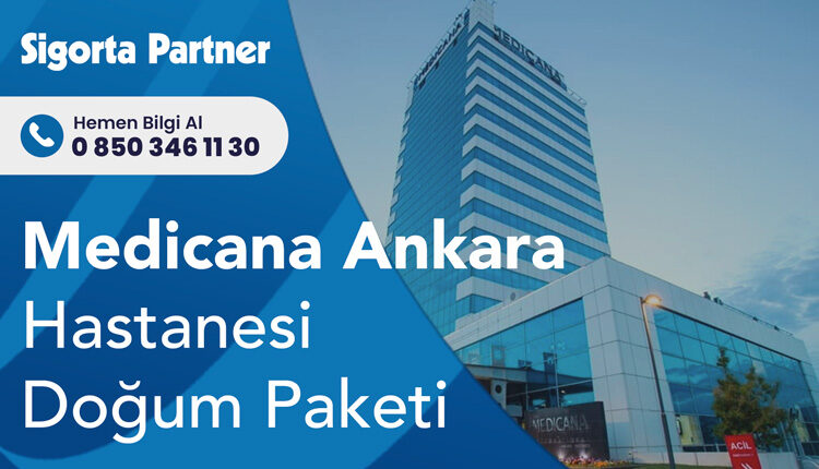 Medicana Ankara Hastanesi Doğum Paketi