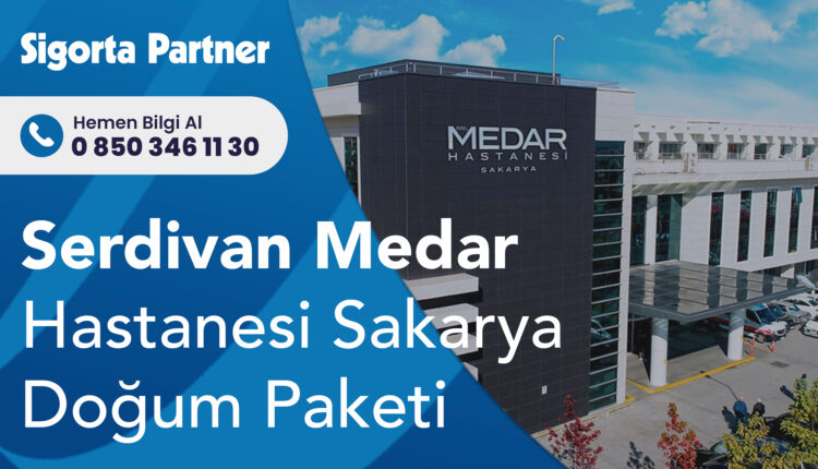 Serdivan Medar Hastanesi Sakarya Doğum Paketi