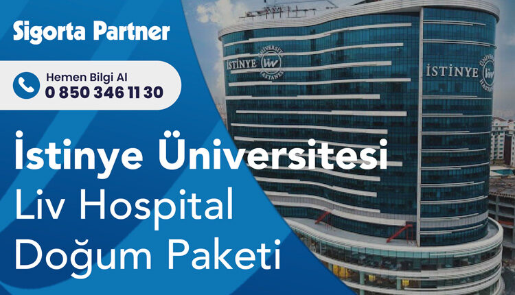 İstinye Üniversitesi Liv Hospital Doğum Paketi