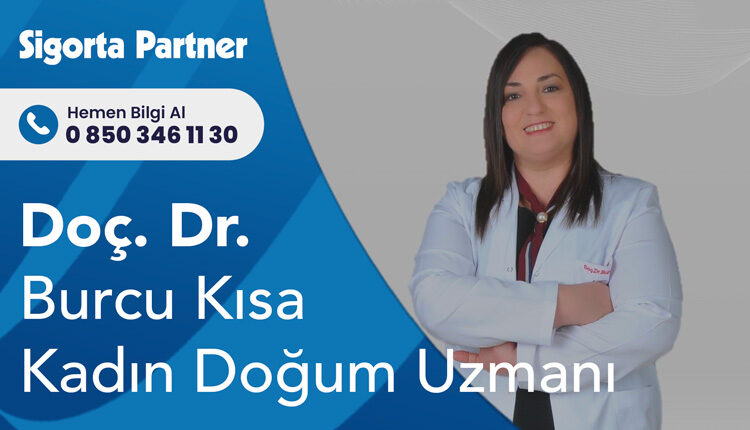 Doç. Dr. Burcu Kısa - Kadın Hast. ve Doğum Uzm.