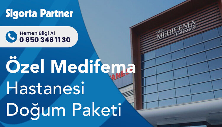 Özel Medifema Hastanesi Doğum Paketi