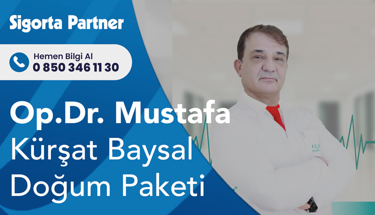 Op. Dr. Mustafa Kürşat Baysal Doğum Sigortası Paketi