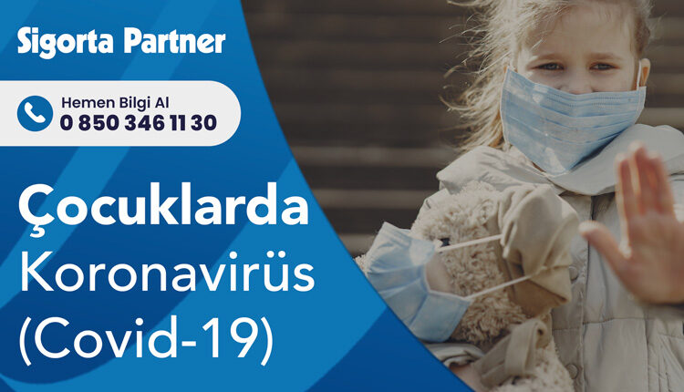 Çocuklarda Koronavirüs