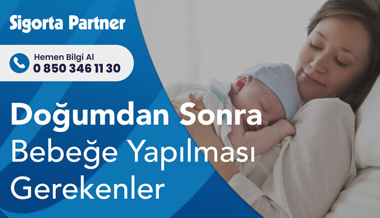 Doğumdan Sonra Bebeğe Yapılması Gerekenler