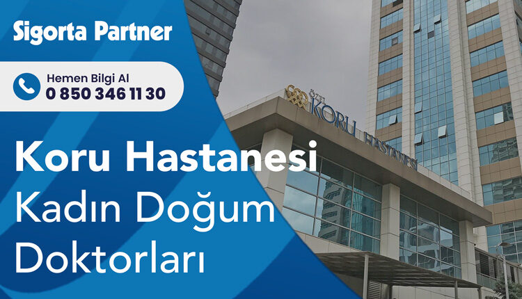 Koru Hastanesi Kadın Doğum Doktorları