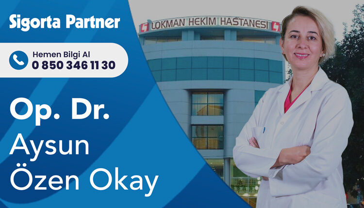 Op. Dr. Aysun Özen Okay