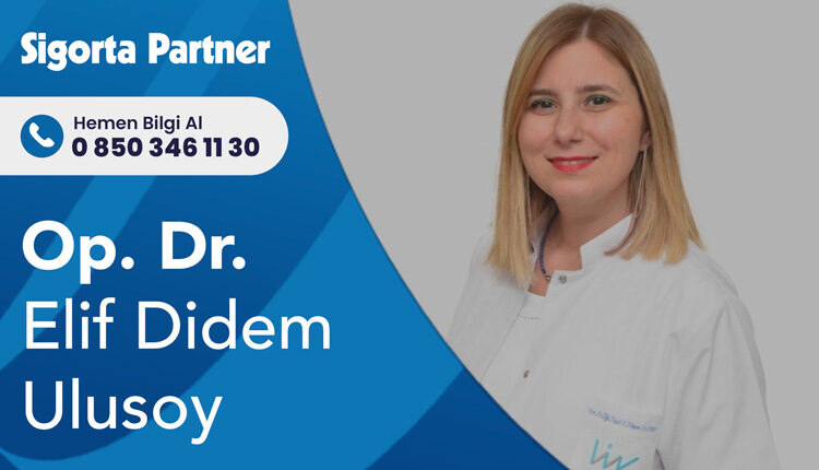 Op. Dr. Elif Didem ULUSOY