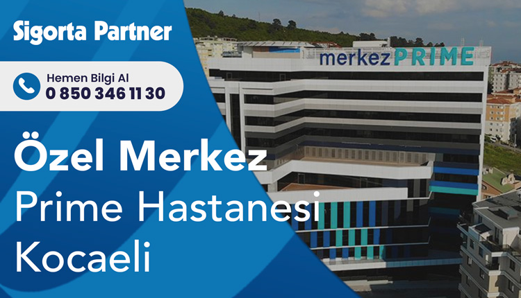 Özel Merkez Prime Hastanesi Kocaeli