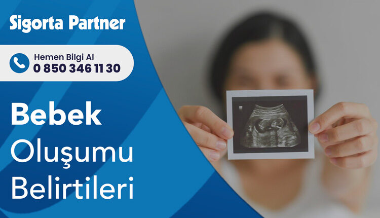Bebek Oluşumu Belirtileri