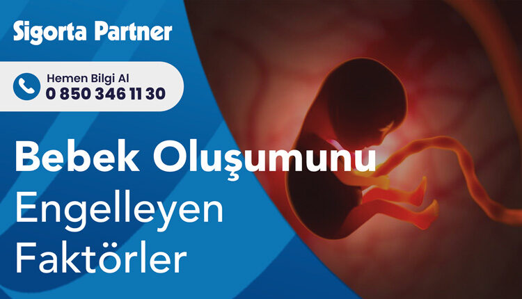 Bebek Oluşumunu Engelleyen Faktörler