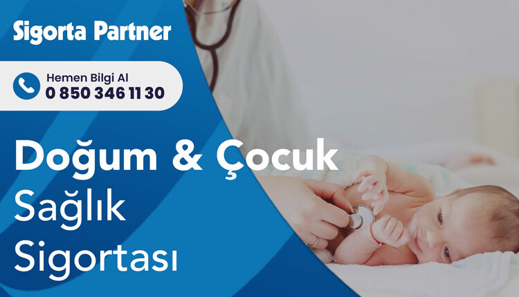Doğum ve Çocuk Sağlık Sigortası