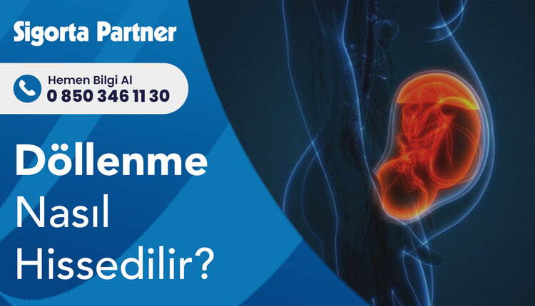 Döllenme Nasıl Hissedilir?