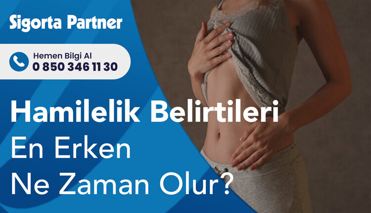 Hamilelik Belirtileri En Erken Ne Zaman Olur?