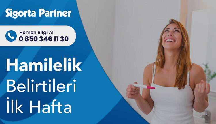 Hamilelik Belirtileri İlk Hafta