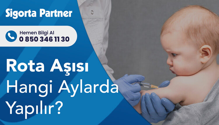 Rota Aşısı Hangi Aylarda Yapılır?