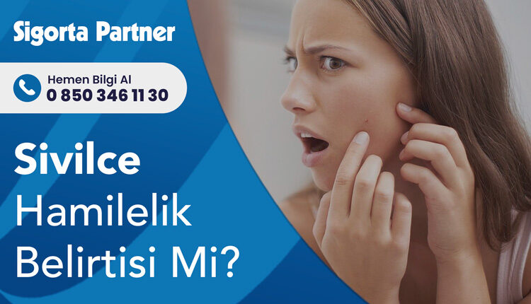 Sivilce Hamilelik Belirtisi Mi?