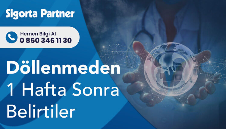 Döllenmeden 1 Hafta Sonra Belirtiler