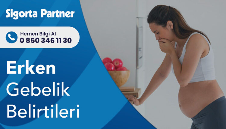 Erken Gebelik Belirtileri