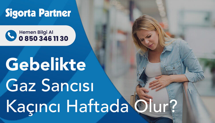 Gebelikte Gaz Sancısı Kaçıncı Haftada Olur?