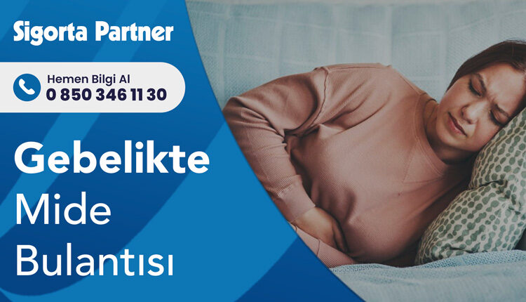 Gebelikte Mide Bulantısı