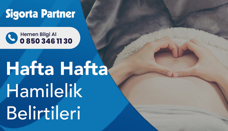 Hafta Hafta Hamilelik Belirtileri