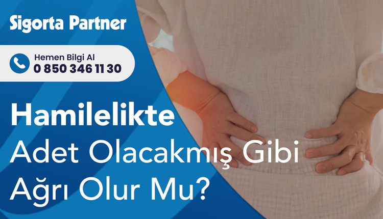 Hamilelikte Adet Olacakmış Gibi Ağrı Olur Mu?