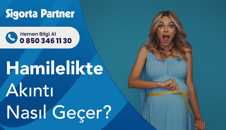 Hamilelikte Akıntı Nasıl Geçer?