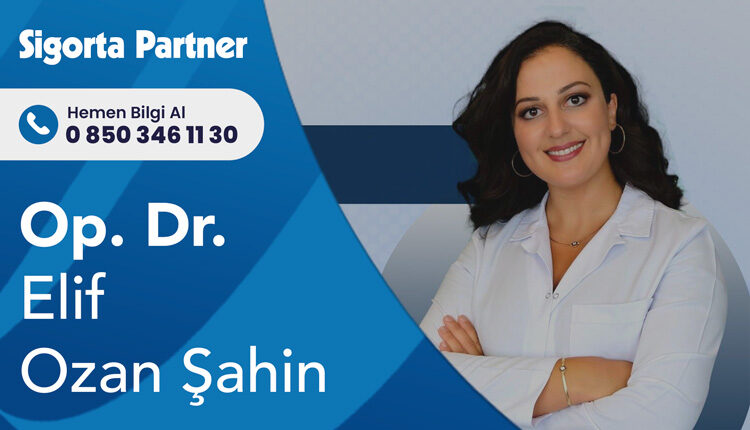 Op. Dr. Elif OZAN ŞAHİN