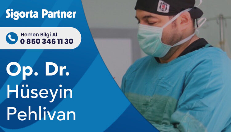 Op. Dr. Hüseyin Pehlivan