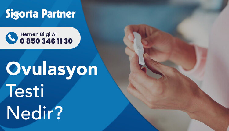 Ovulasyon Testi Nedir?