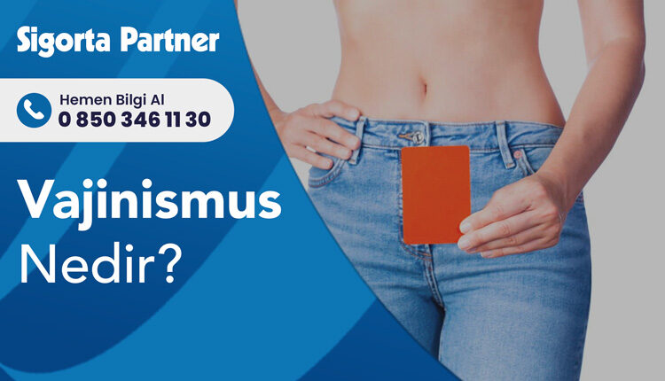 Vajinismus Nedir?