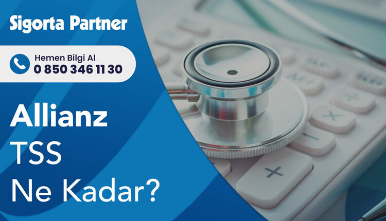 Allianz Tamamlayıcı Sağlık Sigortası Ne Kadar?