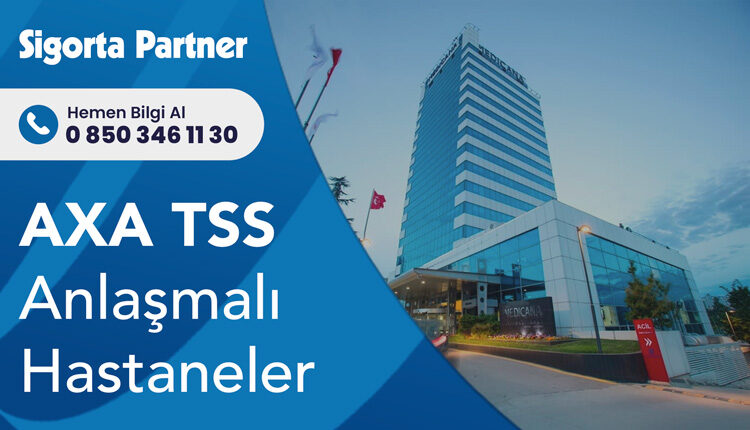 Axa Sigorta Tamamlayıcı Sağlık Sigortası Anlaşmalı Hastaneler