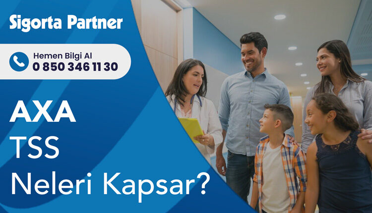Axa Tamamlayıcı Sağlık Sigortası Neleri Kapsar?
