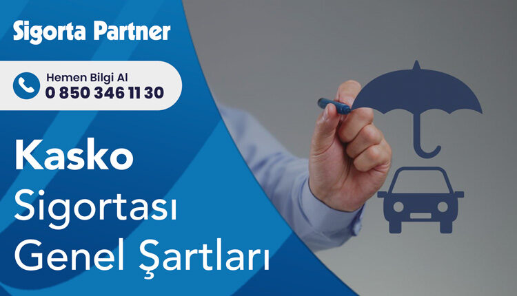 Kasko Sigortası Genel Şartları