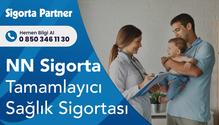 NN Sigorta Tamamlayıcı Sağlık Sigortası