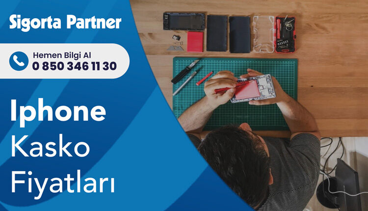 Iphone Kasko Fiyatları