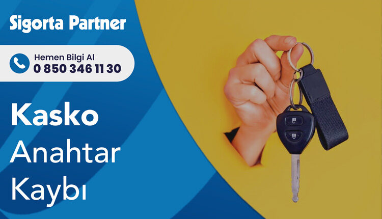 Kasko Anahtar Kaybı