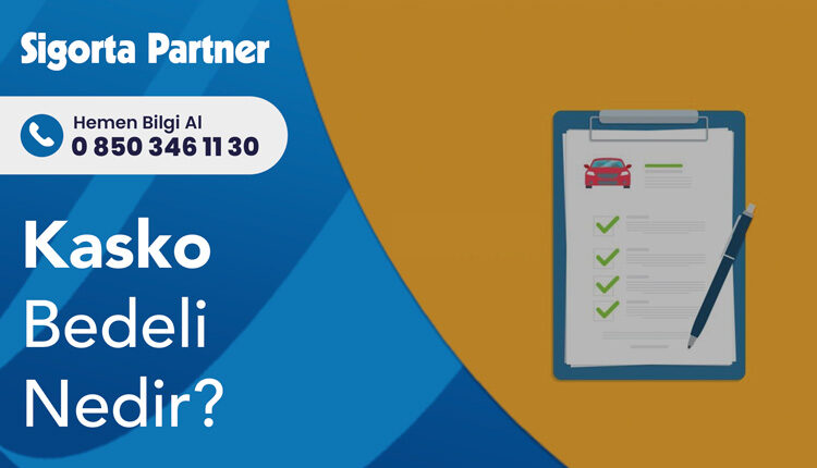 Kasko Bedeli Nedir?