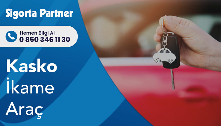 Kasko İkame Araç